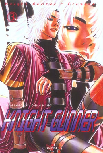 Knight Gunner. Tome 3