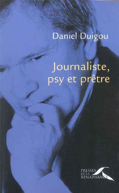 Journaliste, psy et prêtre