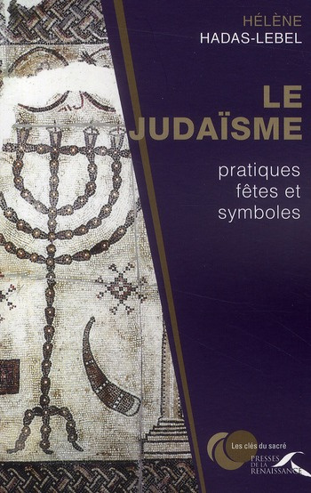 Le Judaïsme : pratiques, fêtes et symboles