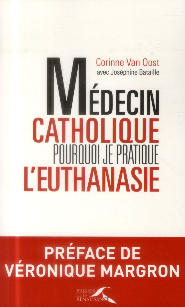 Médecin catholique, pourquoi je pratique l'euthanasie