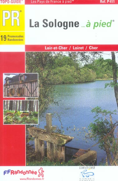 La Sologne... à pied. 19 promenades randonnées