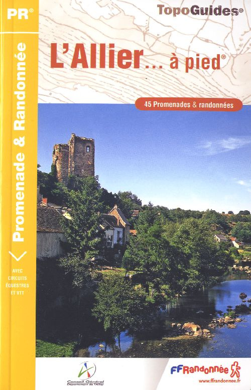 L'Allier... à pied. 45 promenades & randonnées
