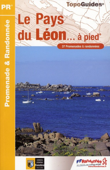 Le Pays du Léon... à pied. 37 promenades & randonnées, 3e édition