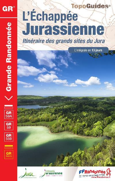 L'échapée jurassienne. Itinéraire des grands sites du Jura. l'intégrale en 16 jours