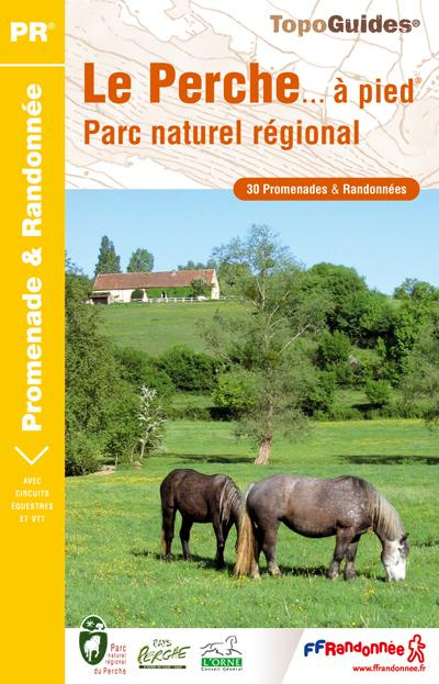 Le Perche... à pied. 29 promenades & randonnées, 2e édition