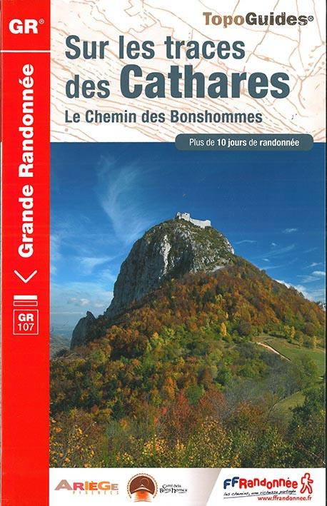 Sur les traces des Cathares. Le chemin des Bonshommes. Plus de 10 jours de randonnée, Edition 2016
