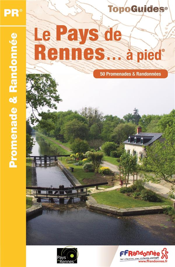 Le Pays de Rennes... à pied. 50 promenades & randonnées , 5e édition