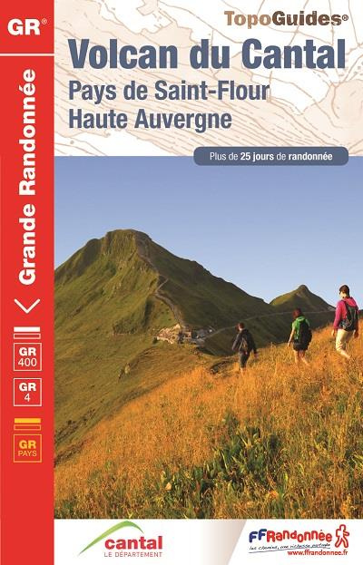 Volcan du Cantal et Pays de Saint-Flour Haute-Auvergne. Edition 2017