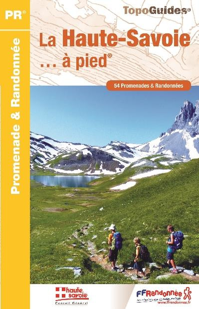 La Haute-Savoie... à pied. 54 promenades & randonnées, 3e édition