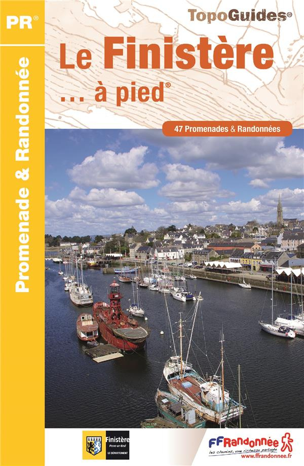 Le Finistère... à pied. 47 promenades et randonnées, 3e édition