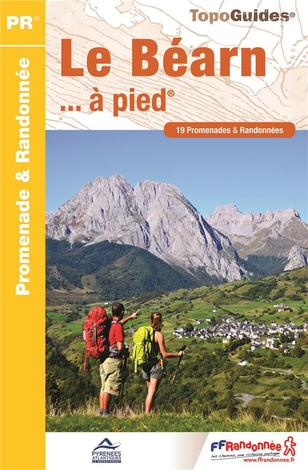 Le Béarn... à pied. 19 promenades & randonnées, 3e édition