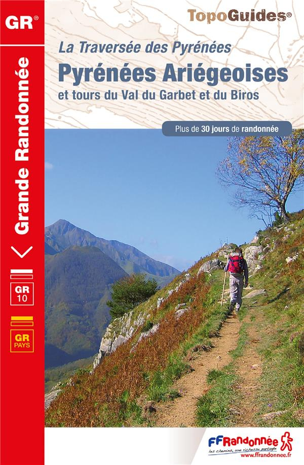 Pyrénées Ariégeoises et tours du Val du Garbet et du Biros. La traversée des Pyrénées. Plus de 30 jo