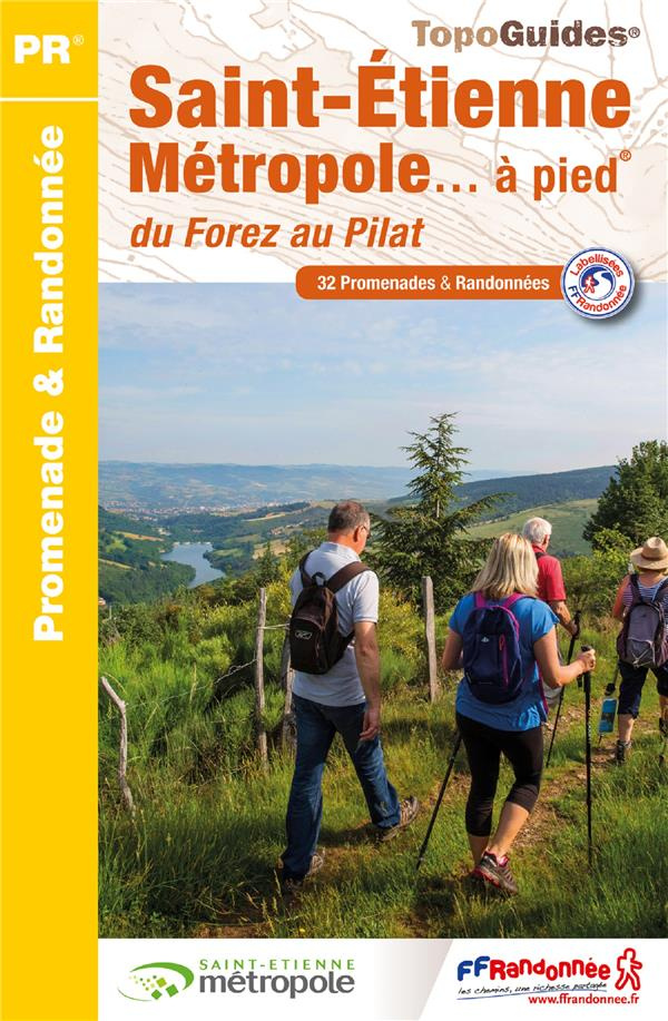 Saint-Etienne métropole... à pied. 32 promenades & randonnées