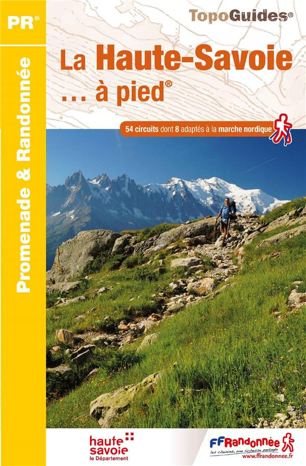 La Haute-Savoie... à pied. 54 circuits dont 8 adaptés à la marche nordique