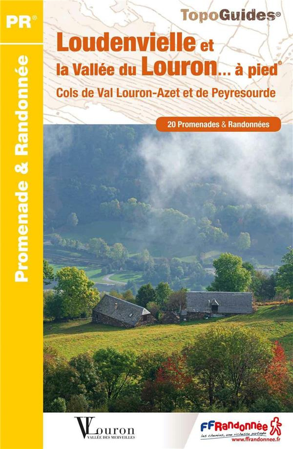 Loudenvielle et la vallée du Louron... à pied. Cols de Val Louron-Azet et de Peyresourde. 20 promena