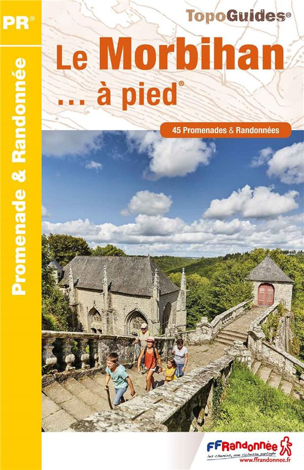 Le Morbihan... à pied. 45 Promenades & Randonnées, 6e édition