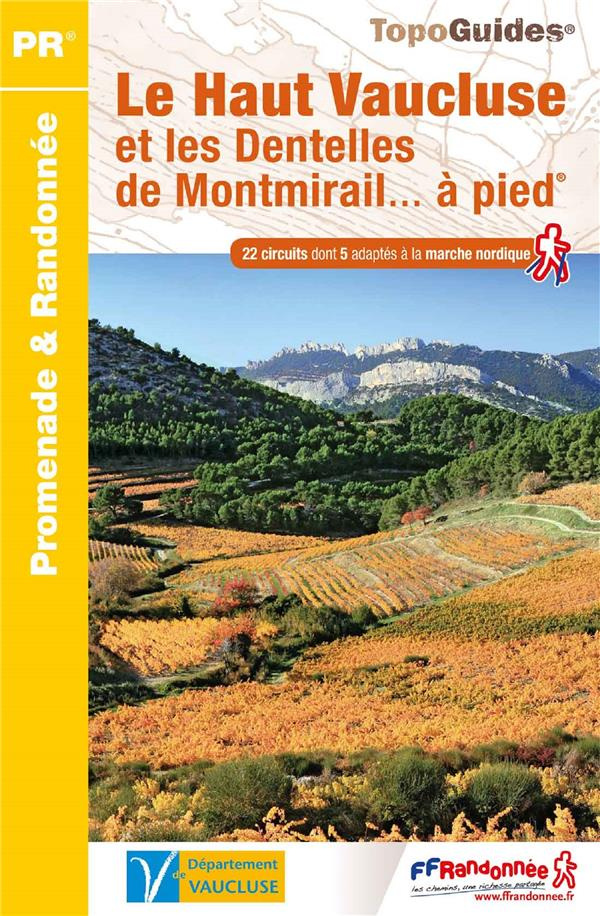 Le Haut Vaucluse et les dentelles de Montmirail... à pied. 22 promenades & randonnées, 2e édition
