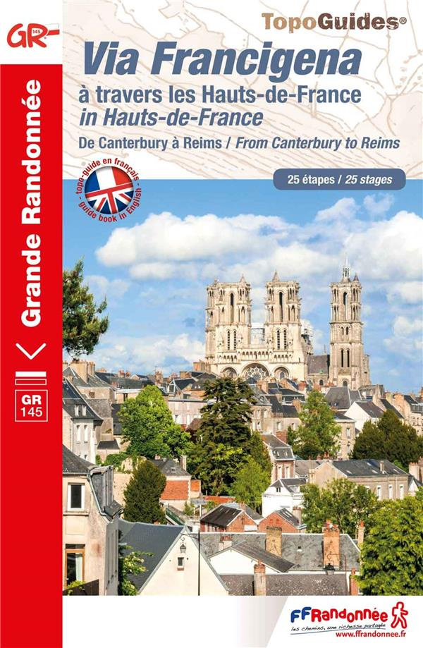 Via Francigena à travers les Hauts-de-France. De Canterbury à Reims, Edition bilingue français-angla
