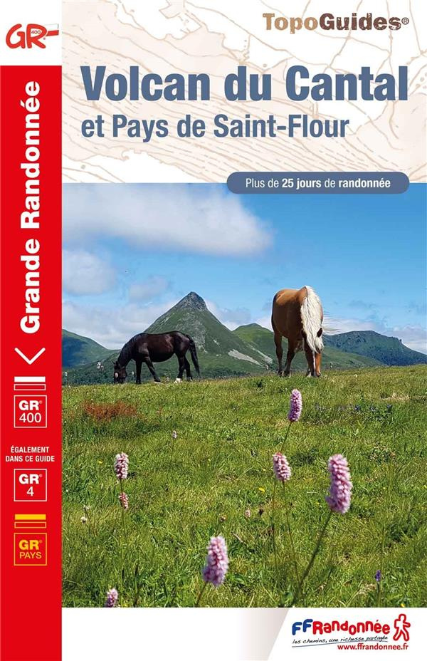 Volcan du Cantal et pays de Saint-Flour. Plus de 25 jours de randonnée, 8e édition