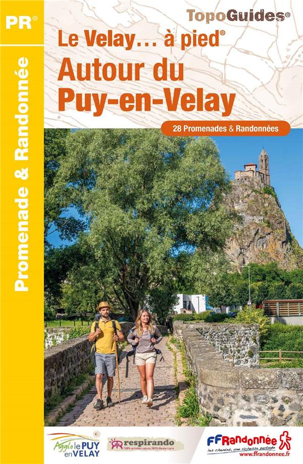 Le Velay... à pied. Autour du Puy-en-Velay, 28 promenades & randonnées