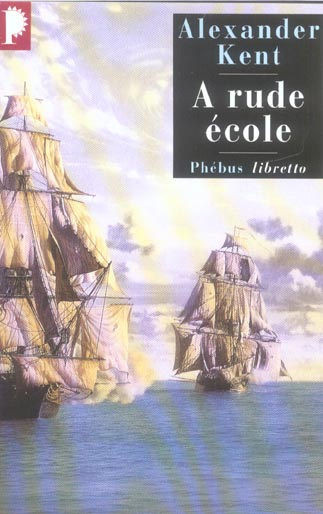 Une aventure de Richard Bolitho : A rude école