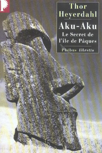 Aku-Aku. Le secret de l'île de Pâques
