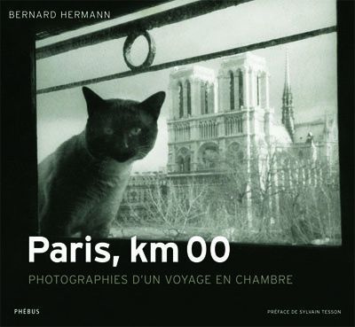 Paris, km 00. Photographies d'un voyage en chambre