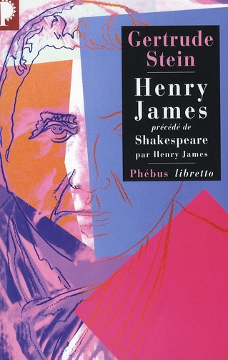 Henry James. Précédé de William Shakespeare