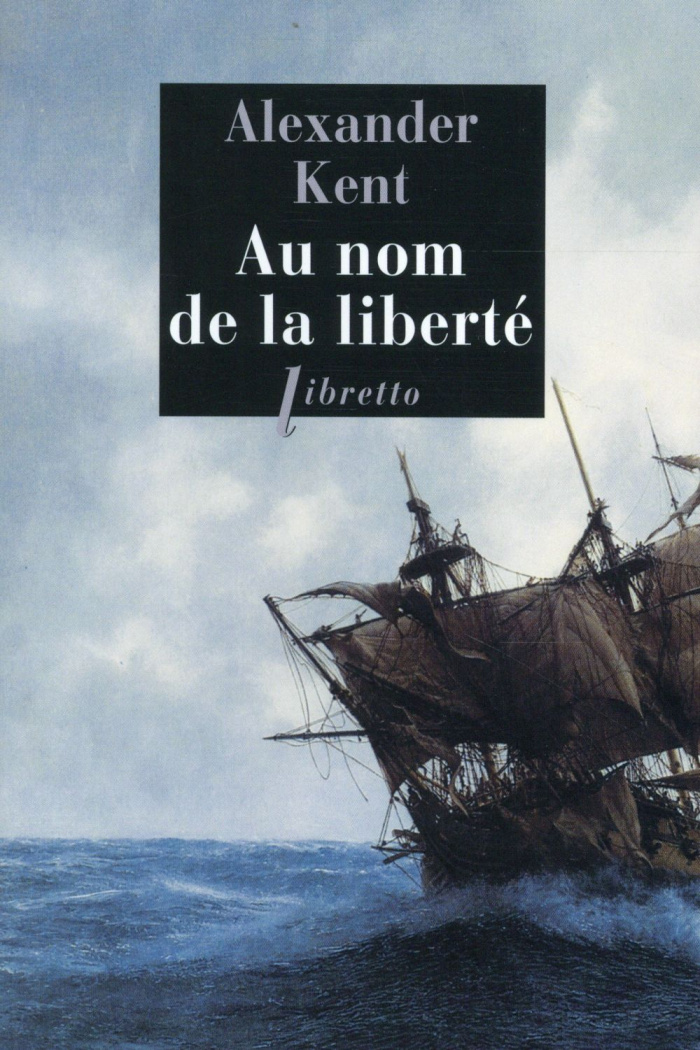 Une aventure de Richard Bolitho : Au nom de la liberté