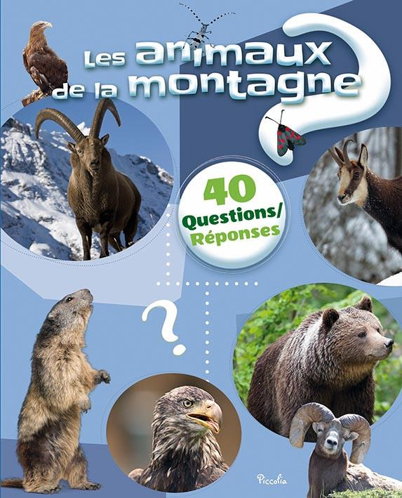 Les animaux de la montagne. 40 questions réponses