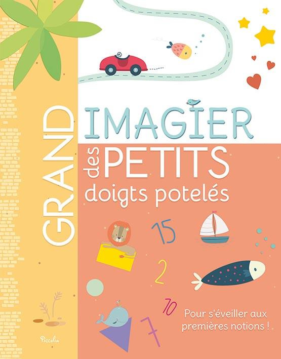 Grand imagier des petits doigts potelés. Pour s'éveiller aux premières notions !