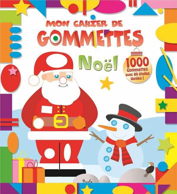 Mon cahier de gommettes Noël. 1000 gommettes avec 80 étoiles dorées !