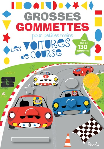 Les voitures de course. Avec plus de 130 gommettes