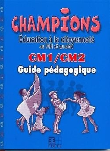 Champions education a la citoyennete au vih et au sida cm1/cm2 guide pedago