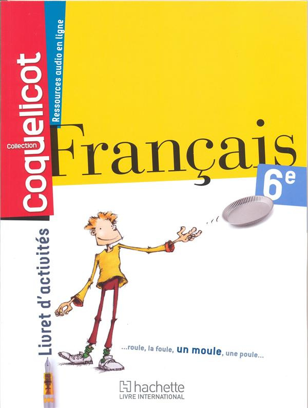 Français 6ème Coll. Coquelicot Livret d'activités