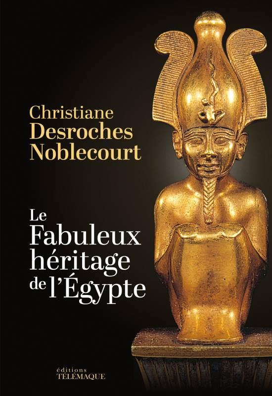 Le fabuleux héritage de l'Egypte