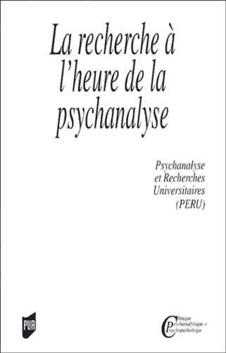 La recherche à l'heure de la psychanalyse. Psychanalyse et recherche universitaire volume 7