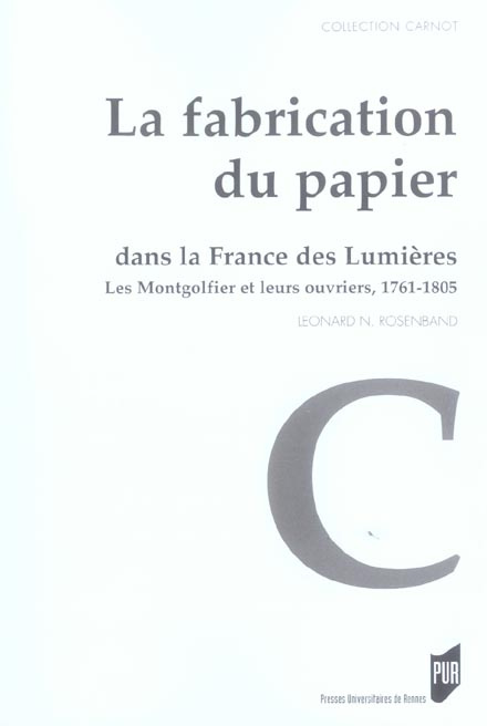 La fabrication du papier dans la France des Lumières. Les Montgolfier et leurs ouvriers, 1761-1805