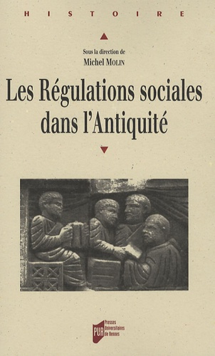 Les Régulations sociales dans l'Antiquité. Actes du colloque d'Angers 23 et 24 mai 2003