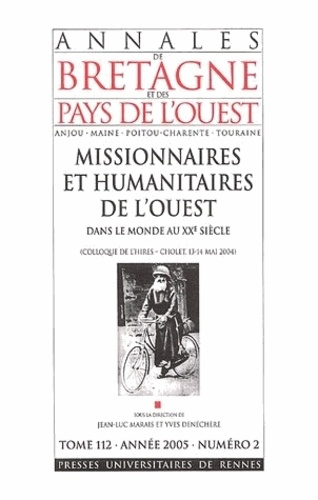 Annales de Bretagne et des Pays de l'Ouest Tome 112 N° 2/2005 : Missionnaires et humanitaires de l'O