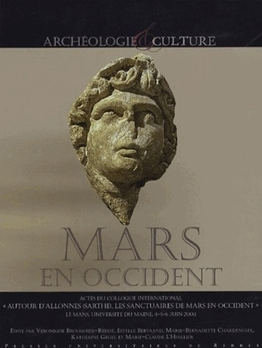 Mars en Occident. Actes du colloque international "Autour d'Allones (Sarthe), les sanctuaires de Mar