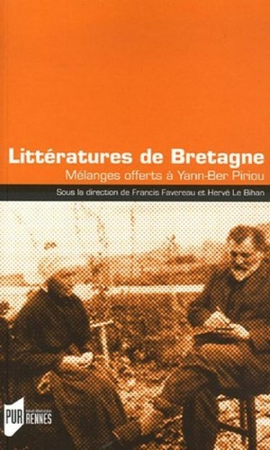 Littératures de Bretagne. Mélanges offerts à Yann-Ber Piriou