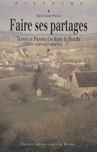 Faire ses partages. Terres et parentèles dans le Perche, XIXe-XXe siècles