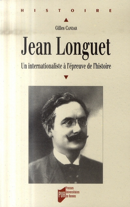Jean Longuet (1876-1938). Un internationaliste à l'épreuve de l'histoire