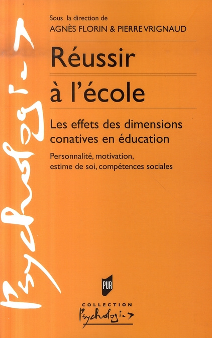 Réussir à l'école. Les effets des dimensions conatives en éducation