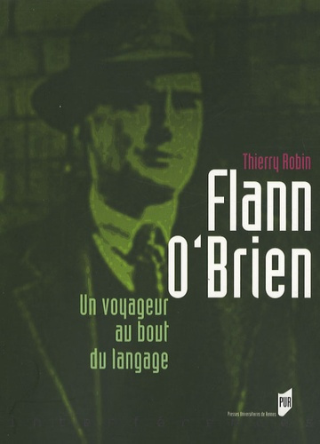 Flann O'Brien. Un voyageur au bout du langage