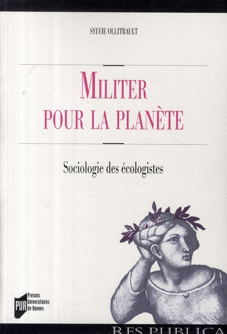 Militer pour la planète. Sociologie des écologistes