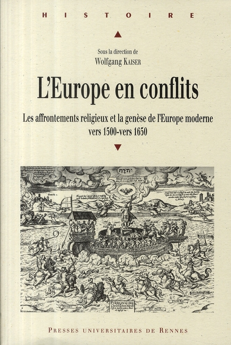 L'Europe en conflits. Les affrontements religieux et la genèse de l'Europe moderne, vers 1500- vers