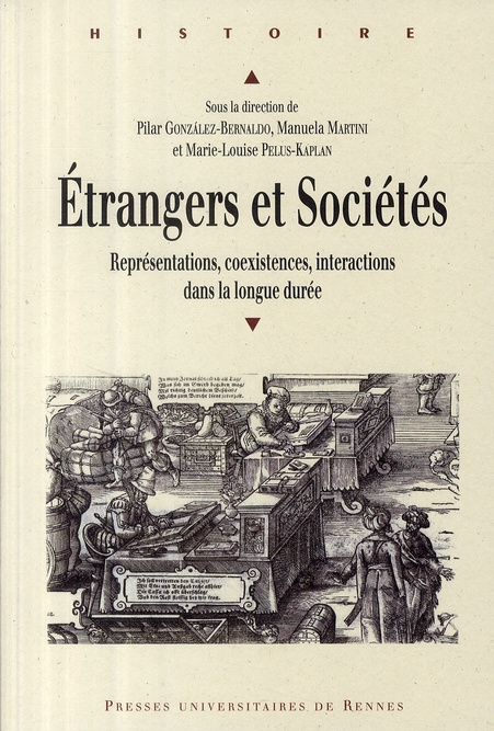 Etrangers et sociétés. Représentations, coexistences, interactions dans la longue durée
