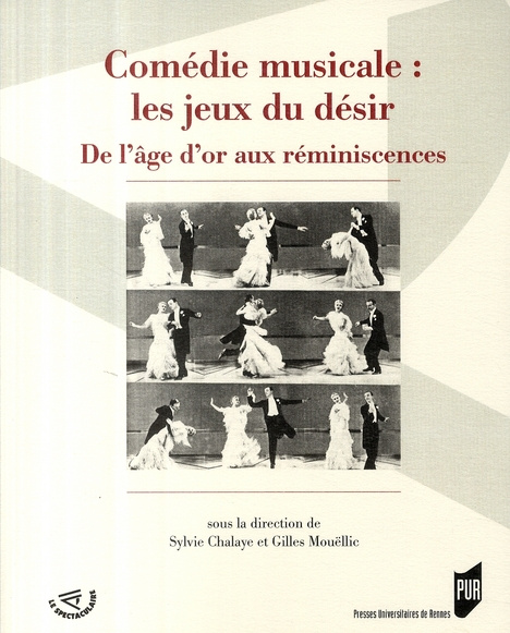 Comédie musicale : les jeux du désir. De l'âge d'or aux réminiscences